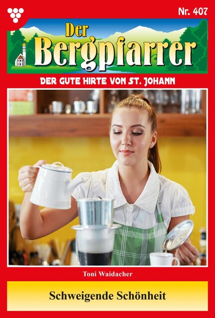 Der Bergpfarrer Classic 34 – Heimatroman, Toni Waidacher