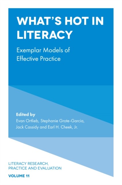 What's Hot in Literacy, J.R., Stephanie Grote-Garcia, Earl H. Cheek, Evan Ortlieb, Jack Cassidy
