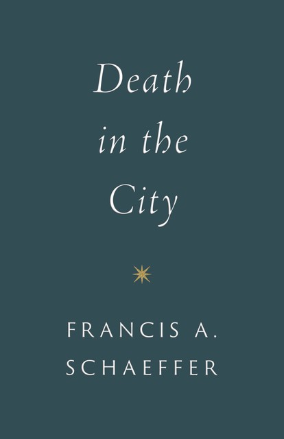 Death in the City (repackage), Francis A. Schaeffer