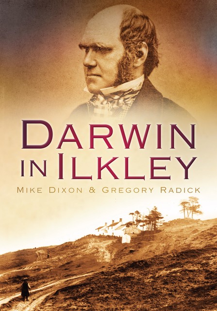 Darwin in Ilkley, Gregory Radick, Mike Dixon