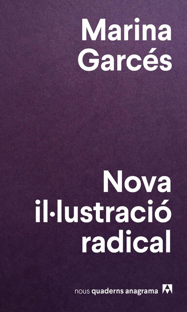 Nova il·lustració radical, Marina Garcés