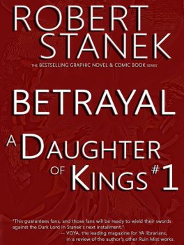 A Daughter of Kings #1 – Betrayal (Graphic Novel Part 1, Tablet Edition), Robert Stanek