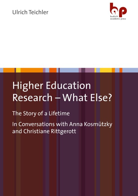 Higher Education Research – What Else, Ulrich Teichler