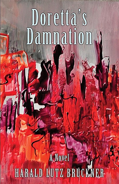 Doretta's Damnation, Harald Lutz Bruckner