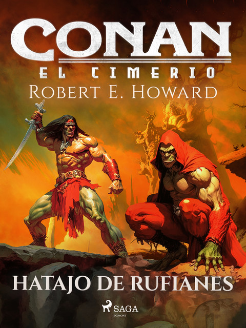 Conan el cimerio – Hatajo de rufianes, Robert E.Howard