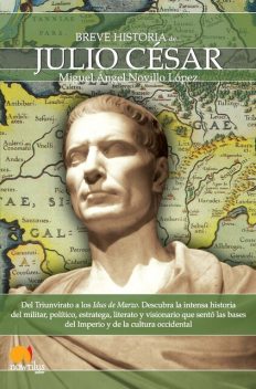 Breve historia de Julio César, Miguel Ángel Novillo López