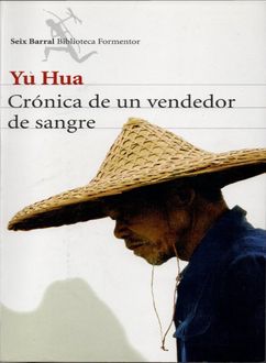 Crónica De Un Vendedor De Sangre, Yu Hua