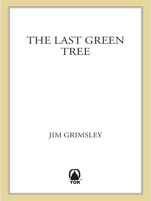 The Last Green Tree, Jim Grimsley