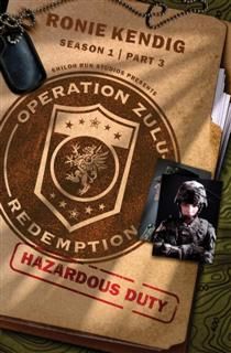 Operation Zulu Redemption: Hazardous Duty – Part 3, Ronie Kendig