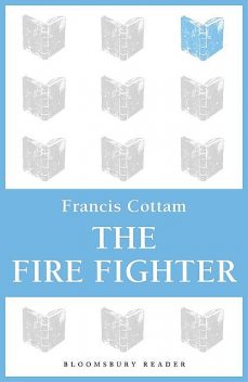 The Fire Fighter, Francis Cottam