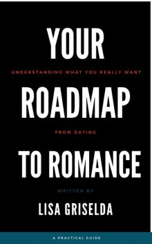 Your Roadmap to Romance, Lisa Griselda