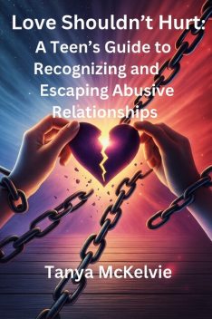 Love Shouldn't Hurt, Tanya McKelvie