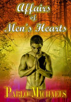 Affairs of Men's Hearts, Pablo Michaels