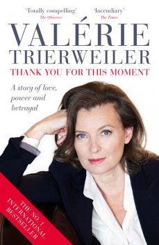 Thank You for This Moment, Valérie Trierweiler