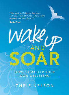 Wake Up and Soar, Chris Nelson