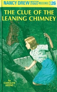 Nancy Drew 26: The Clue of the Leaning Chimney, Carolyn Keene