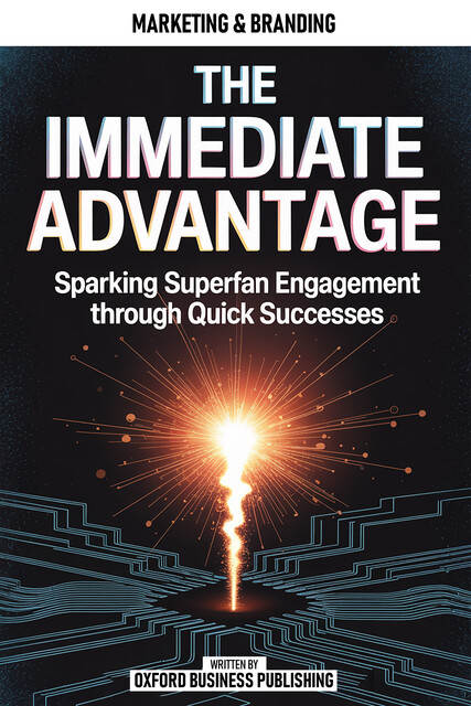 The Immediate Advantage, Oxford Publishing