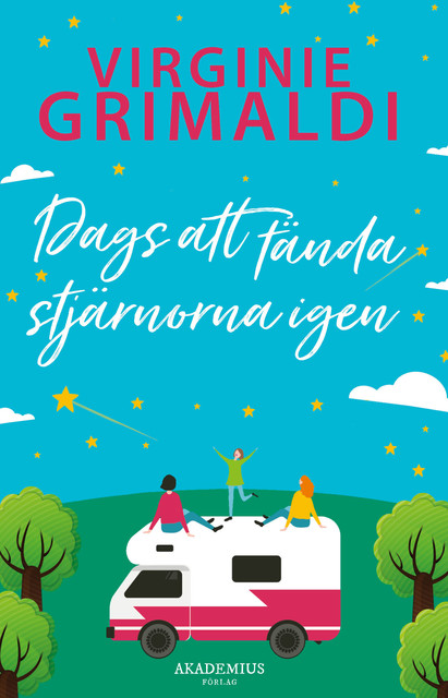 Dags att tända stjärnorna igen, Virginie Grimaldi