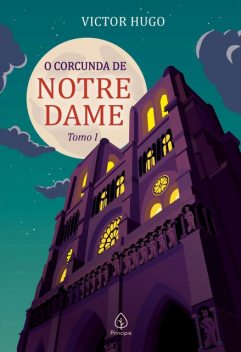 O Corcunda de Notre Dame, Victor Hugo