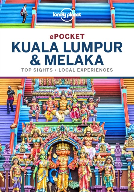 Lonely Planet Pocket Kuala Lumpur & Melaka, Virginia Maxwell