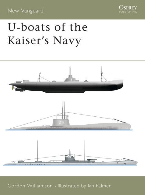 U-boats of the Kaiser's Navy, Gordon Williamson