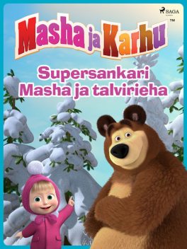 Masha ja Karhu – Supersankari Masha ja talvirieha, Animaccord Ltd