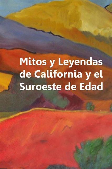 Mitos y Leyendas de California y el Viejo Suroeste, Judson