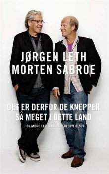 Det er derfor de knepper så meget i dette land, Jørgen Leth, Morten Sabroe