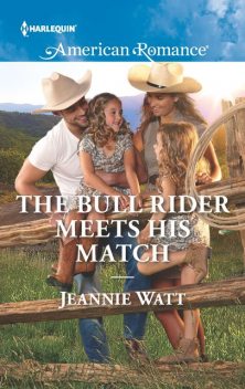 The Bull Rider Meets His Match, Jeannie Watt