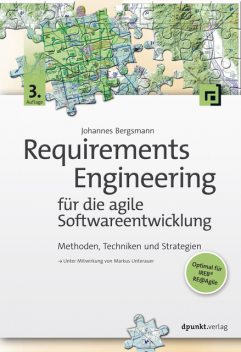 Requirements Engineering für die agile Softwareentwicklung, Johannes Bergsmann
