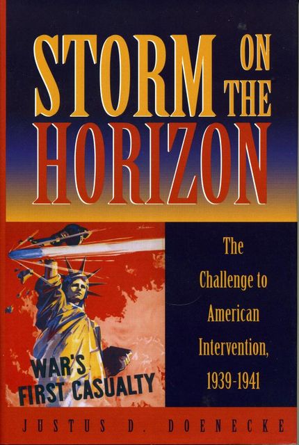 Storm on the Horizon, Justus D.Doenecke