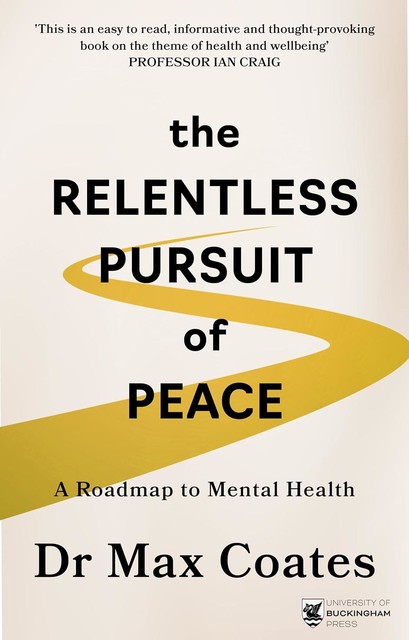 The Relentless Pursuit of Peace, Max Coates