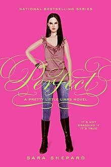 Pretty Little Liars 3 - Perfect, Sara Shepard
