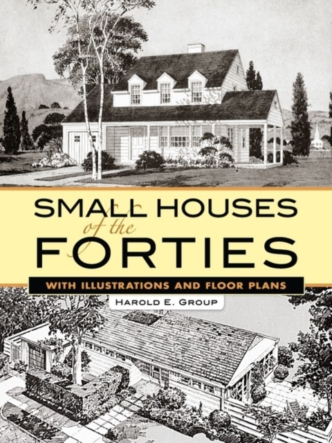 Small Houses of the Forties, Harold E.Group