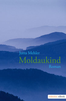 Moldaukind, Jutta Mehler