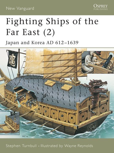 Fighting Ships of the Far East, Stephen Turnbull