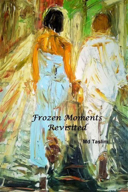 Frozen Moments Revisited, Taslim