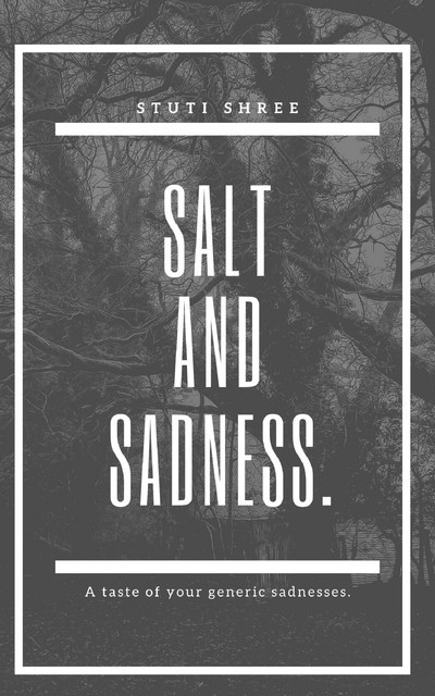 Salt and Sadness, Stuti Shree