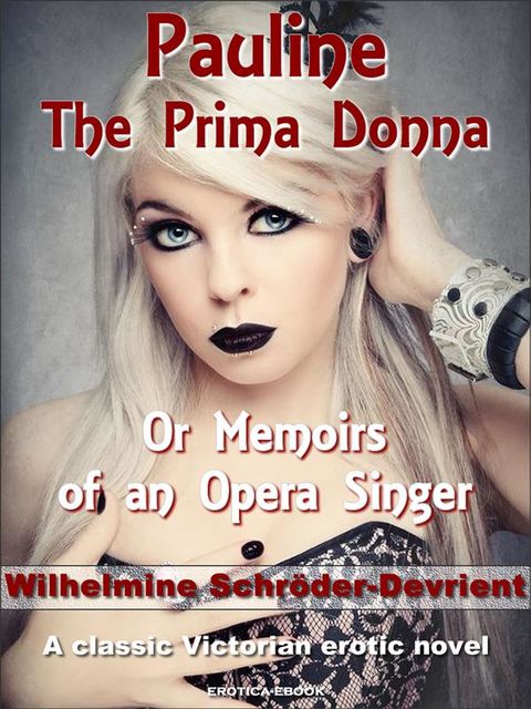Pauline, The Prima Donna, Wilhelmine Schröder-Devrient