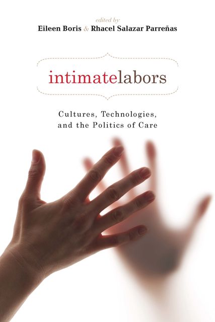 Intimate Labors, Rhacel Parreñas, Eileen Boris