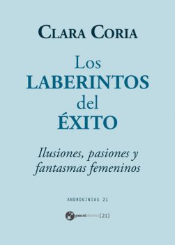 Los laberintos del éxito, Clara Coria