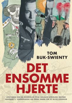 DET ENSOMME HJERTE, Tom Buk-Swienty