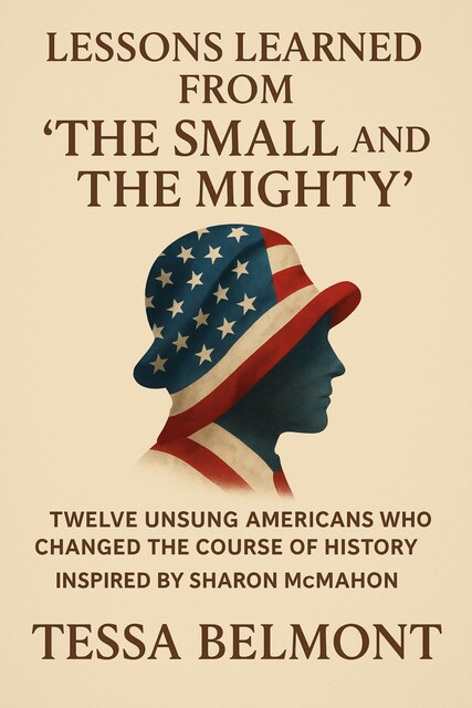 Lessons Learned from 'The Small and the Mighty, Tessa Belmont