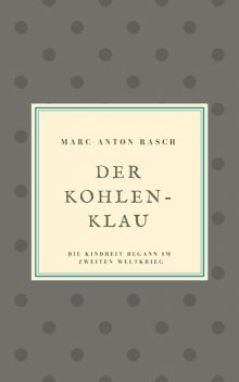 Der Kohlenklau, Marc-Anton Rasch