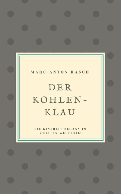 Der Kohlenklau, Marc-Anton Rasch
