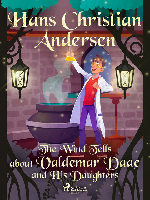 The Wind Tells about Valdemar Daae and His Daughters, Hans Christian Andersen