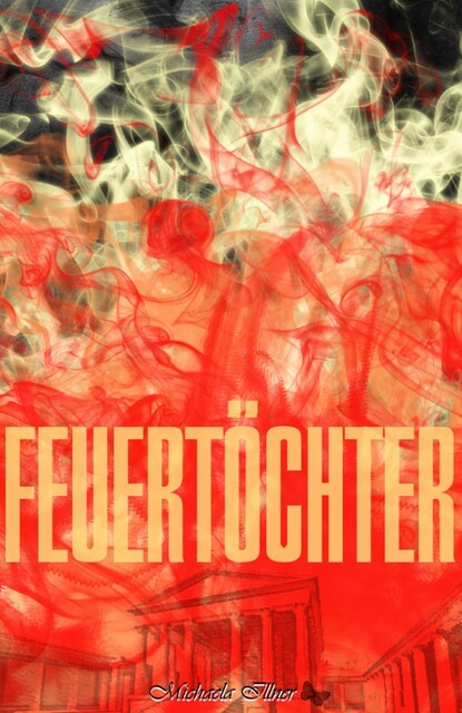 Feuertöchter, Michaela Illner