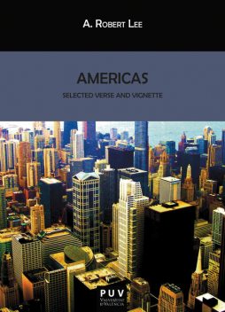 Americas: Selected Verse and Vignette, A. Robert Lee