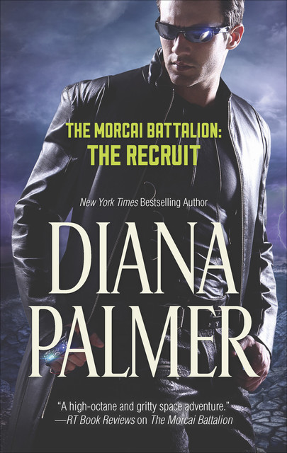 The Morcai Battalion: The Recruit, Diana Palmer