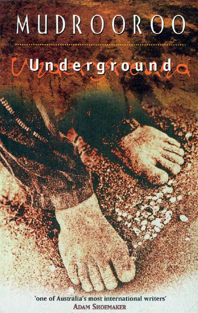 Underground, Mudrooroo